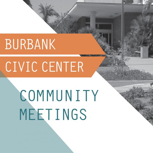 Image for event: Burbank Civic Center Community Meeting